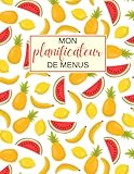  Mon planificateur de Menus avec Listes des Courses: Planifie tes menus de la semaine, agenda et suivi alimentaire sur 52, Carnet de bord pour vos achats de la semaine