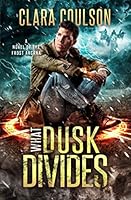 What Dusk Divides 1711379913 Book Cover