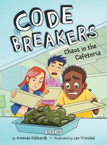 Chaos in the Cafeteria (Code Breakers, 5)