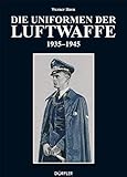  Die Uniformen der Luftwaffe 1935-1945