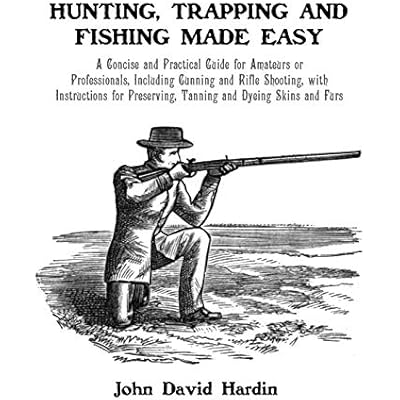 Hunting, Trapping and Fishing Made Easy