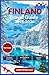 FINLAND TRAVEL GUIDE 2025-2026(FULL-COLOR): Lapland Wonders, Santa Claus Village Magic, Christmas Experiences, and Authentic Nordic Adventures (World in Full Color™ – Travel Guide Series)