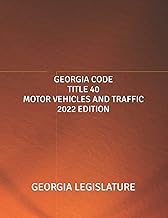 GEORGIA CODE TITLE 40 MOTOR VEHICLES AND TRAFFIC 2022 EDITION