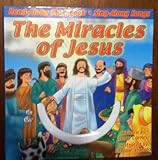 The Miracles of Jesus (Read-along Storybook- Sing-along Songs)