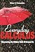 Everyday Calculus: Discovering the Hidden Math All Around Us