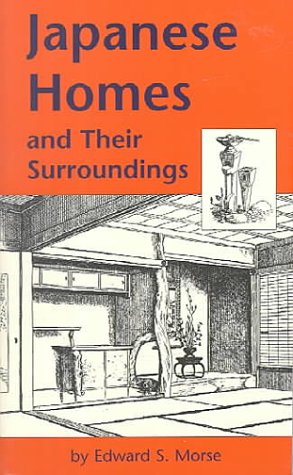 Japanese Homes and Their Surroundings Japanese Homes and Their Surroundings