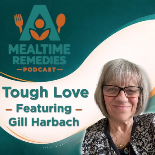 Episode 2 - Tough Love: Featuring Gill Harbach