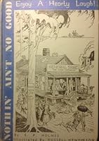 Nothin' ain't no good B0007F2588 Book Cover