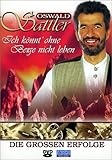sattlerei hase  Oswald Sattler - Ich Könnt\' Ohne Berge Nicht Leben
