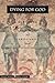 Dying for God: Martyrdom and the Making of Christianity and Judaism (Figurae: Reading Medieval Culture)