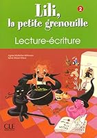 Lili, La Petite Grenouille Niveau 2 Cahier De Lecture Ecriture 2090335459 Book Cover