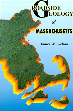 Roadside Geology of Massachusetts (Roadside Geology Series)