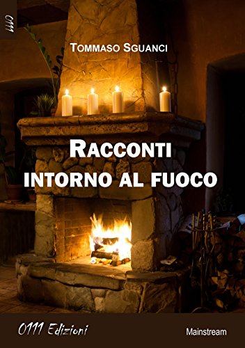 Racconti intorno al fuoco: Seconda Edizione (Italian Edition)