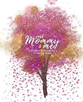 Paperback Just Mommy & Me: A Mother & Daughter Coloring Book