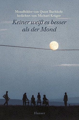 Keiner weiss es besser als der Mond Keiner weiss es besser als der Mond