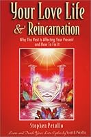 Your Love Life and Reincarnation: Why The Past Is Affecting Your Present and How To Fix It 0971386757 Book Cover