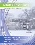 Adult Bible Class: Winter Quarter | December 2025, January, February 2026 | Volume 112 | Number 1