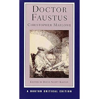 Doctor Faustus: A Two-Text Edition (A-Text, 1604; B-Text, 1616) Contexts And Sources Criticism