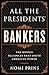 All the Presidents' Bankers