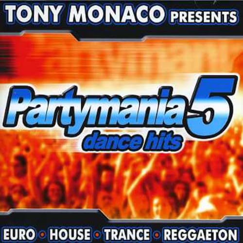 Partymania Vol.5 [Audio CD] Various Artists; Stevie Nicks; Carlo Coppola; Marascia; Mark Quashie; Thomas Alisson; Tom Kelly; Sascha Lappessen; Billy Steinberg; Frank Farian; Red One; Ralf Kappmeier; Erick "More" Morillo; Dave Pickell; Dubfire; Nick Fiorucci and DJ Juanito