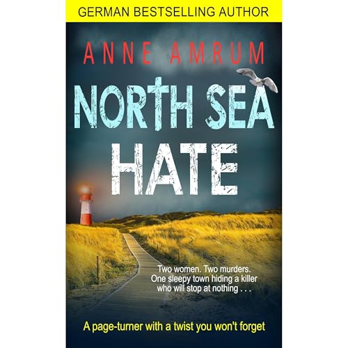North Sea Hate: A page-turner with a twist you won't forget Audiobook By Anne Amrum cover art