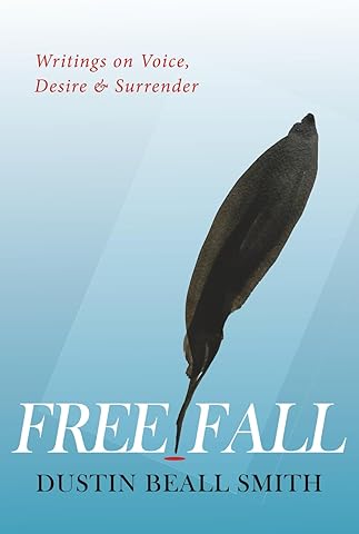 Free Fall: Writings on Voice, Desire, and Surrender