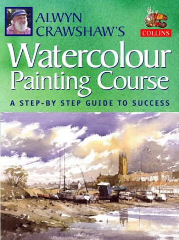 Alwyn Crawshaw's Watercolour Painting Course: A Step-by-step Guide to Success