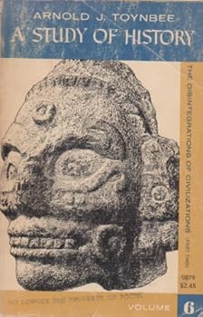 Paperback A Study of History, Vol 6: The Disintegrations of Civilizations, Pt. 2 Book