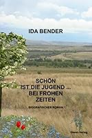 Schön ist die Jugend bei frohen Zeiten: Biografischer Roman 3866851952 Book Cover