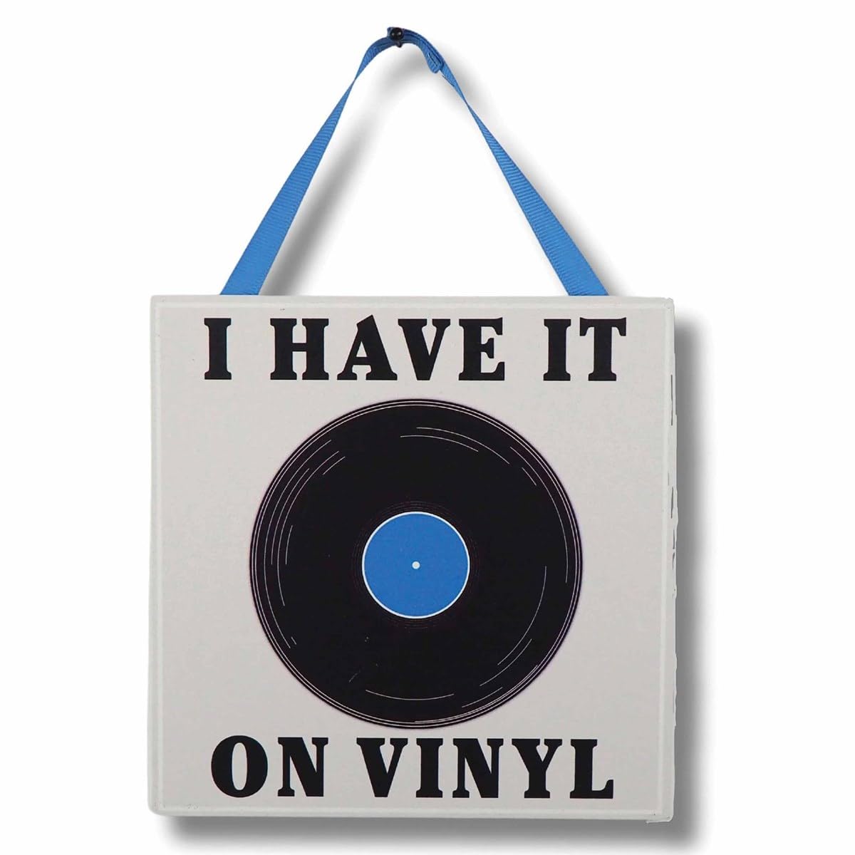 I Have It On Vinyl Hanging Plaque, Signs & Plaques, Entertainment, Gift