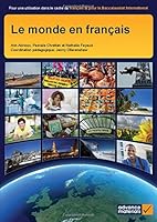 Le Monde En Francais: Pour Une Utilisation Dans Le Cadre Du Francais B Pour Le Baccalaureat International (French Edition) 0955926599 Book Cover