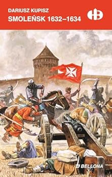 Smolensk 1632-1634 - Book #92 of the Historyczne Bitwy