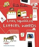 LINES, SQUIGGLES, LETTERS, WORDS