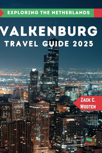 Valkenburg Travel Guide 2025: The Ultimate Traveler’s Handbook for Unforgettable Adventures, Top Attractions, and Local Secrets (Zack Guide)