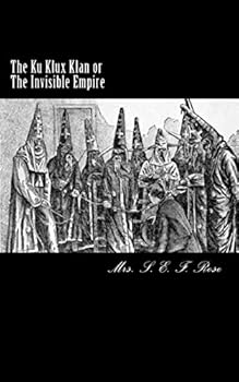 Paperback The Ku Klux Klan or The Invisible Empire Book