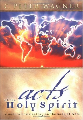 Acts Of The Holy Spirit: A Complete Commentary On The Book Of Acts