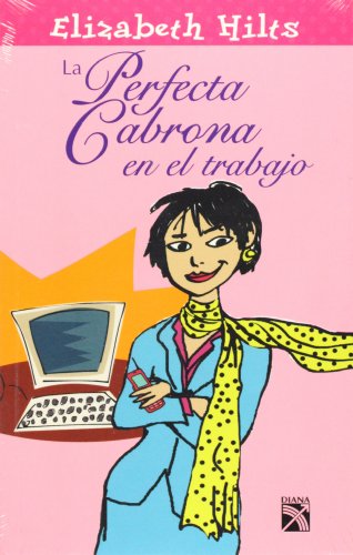 La perfecta cabrona en el trabajo (Spanish Edit... [Spanish] 9681343654 Book Cover