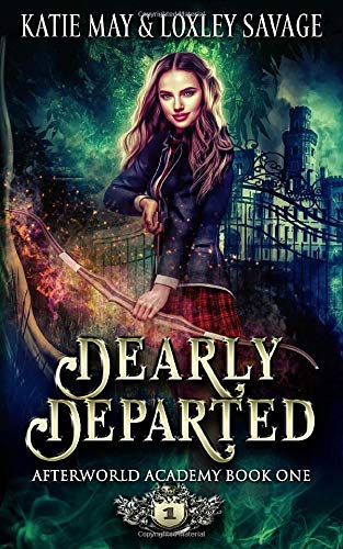 Dearly Departed: A Reverse Harem Academy Romance (Afterworld Academy)