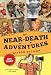 My Near-Death Adventures (99% True!)