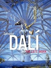 Salvador Dalí: The Late Work (High Museum of Art Series) by Elliott H King (2010-08-03)