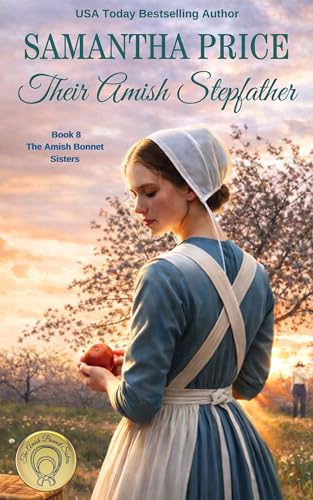 Their Amish Stepfather: Amish Romance (The Amish Bonnet Sisters Book 8)