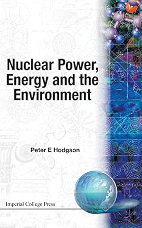 Nuclear Power, Energy And The Environment book cover