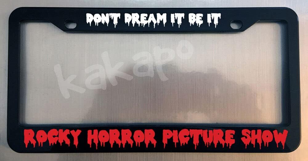 Holder for Car License Plate for Rocky Horror Picture Show Don't Dream It Be It Glossy Black License Plate Frame