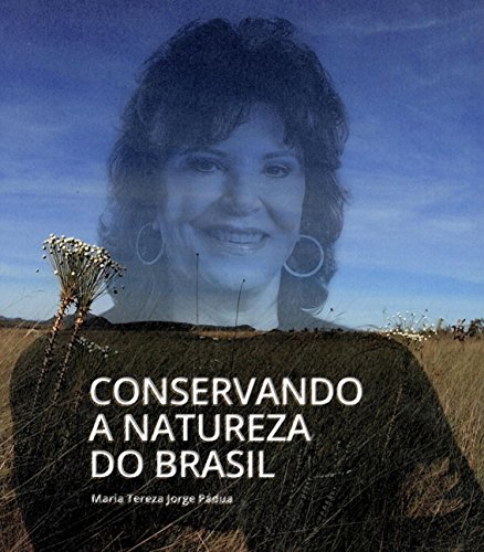 Conservando a natureza do Brasil: