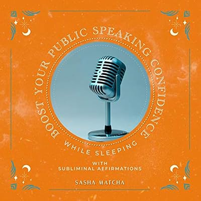 Boost Your Public Speaking Confidence While Sleeping with Subliminal Affirmations