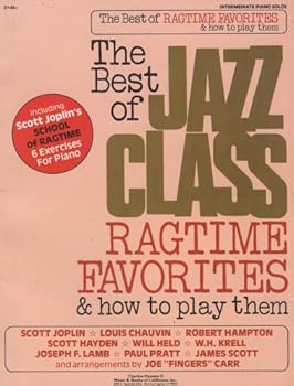 Paperback The Best of JAZZ CLASS (RAGTIME FAVORITES & How to Play Tehm, Intermediate Piano Solos) Book