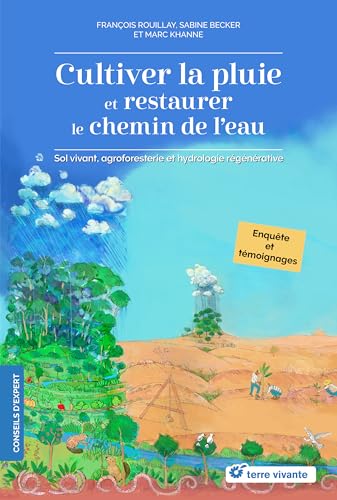 livre Cultiver la pluie: Restaurer le chemin de l'eau