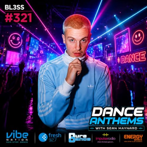 Dance Anthems 321 - [BL3SS Guest Mix] - 30th May 2026