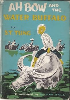 Hardcover Ah Bow and the Water Buffalo Book