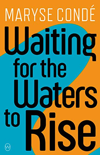 Waiting For The Waters To Rise English Edition Ebook Conde Maryse Philcox Richard Amazon Fr